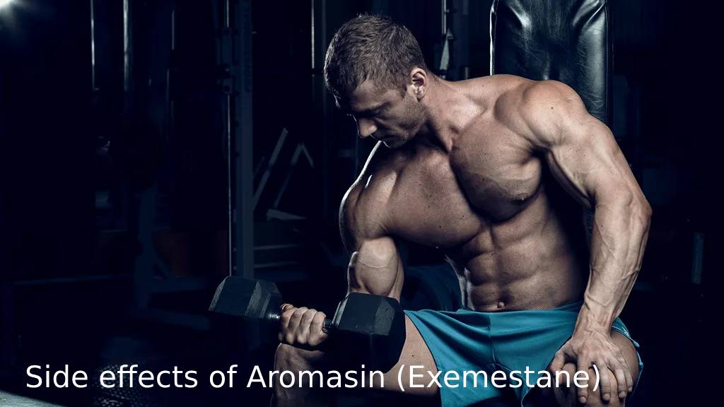 Side effects of Aromasin (Exemestane)